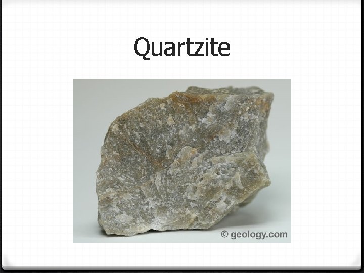 Quartzite 