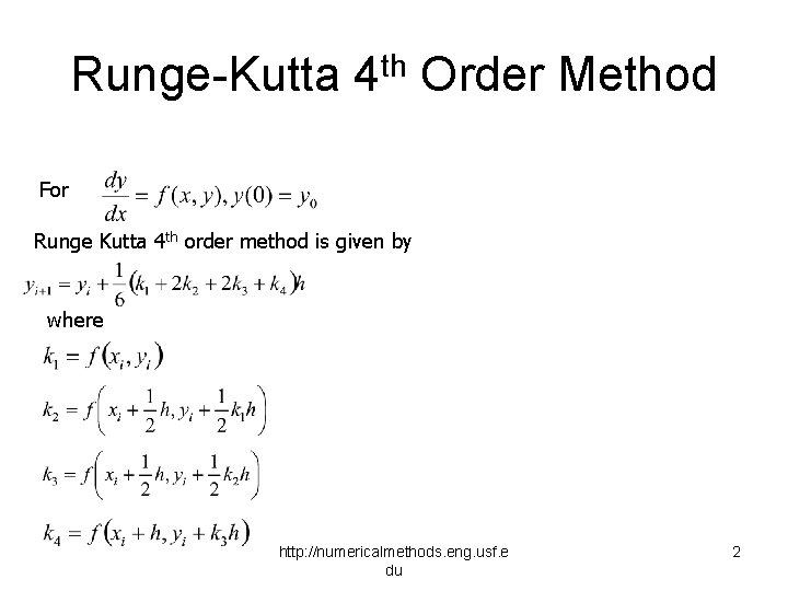 Runge-Kutta 4 th Order Method For Runge Kutta 4 th order method is given