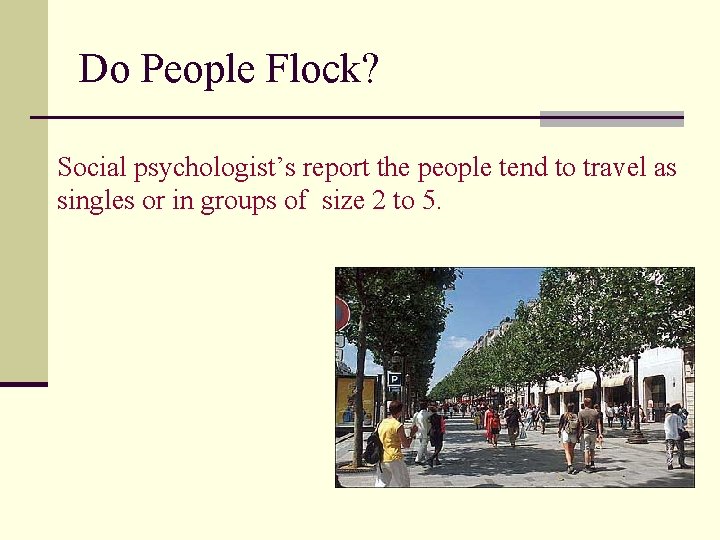 Human Flocking Behavior Behavior Autonomous Characters n SelfDirected characters puppets that