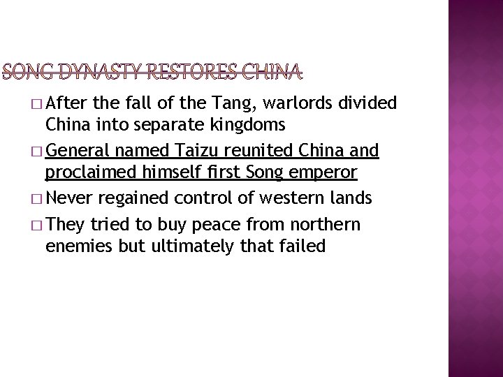 � After the fall of the Tang, warlords divided China into separate kingdoms �