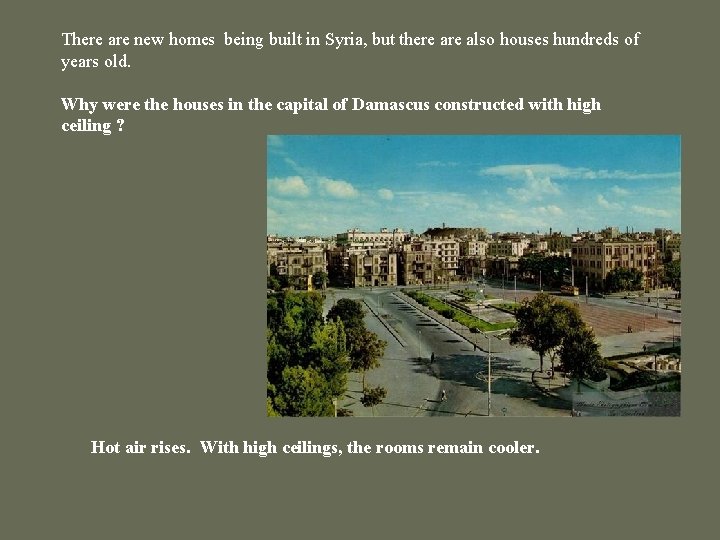 There are new homes being built in Syria, but there also houses hundreds of