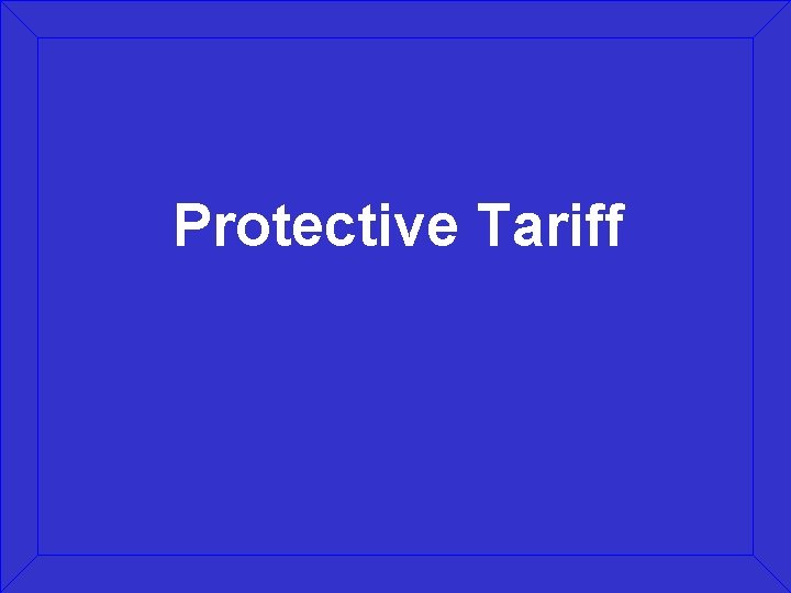 Protective Tariff 