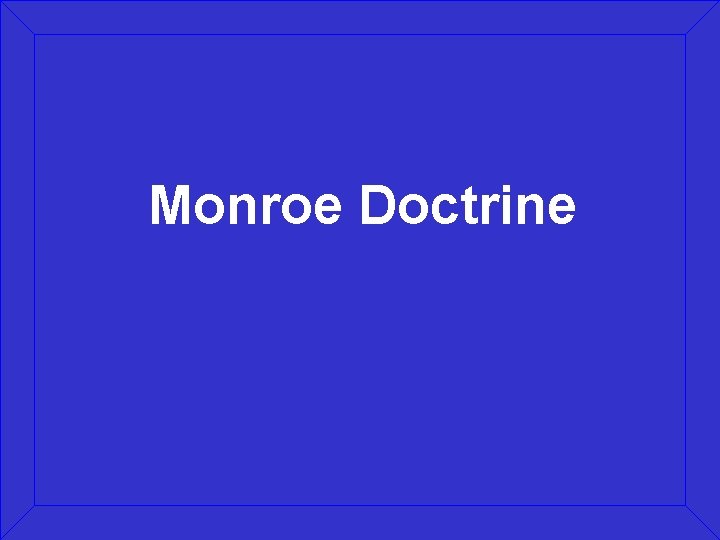 Monroe Doctrine 