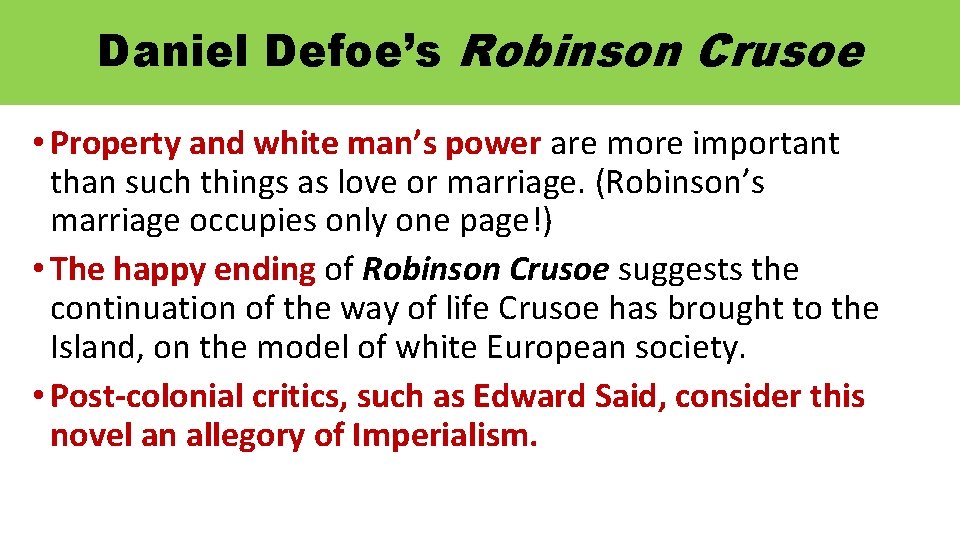 Daniel Defoe’s Robinson Crusoe • Property and white man’s power are more important than