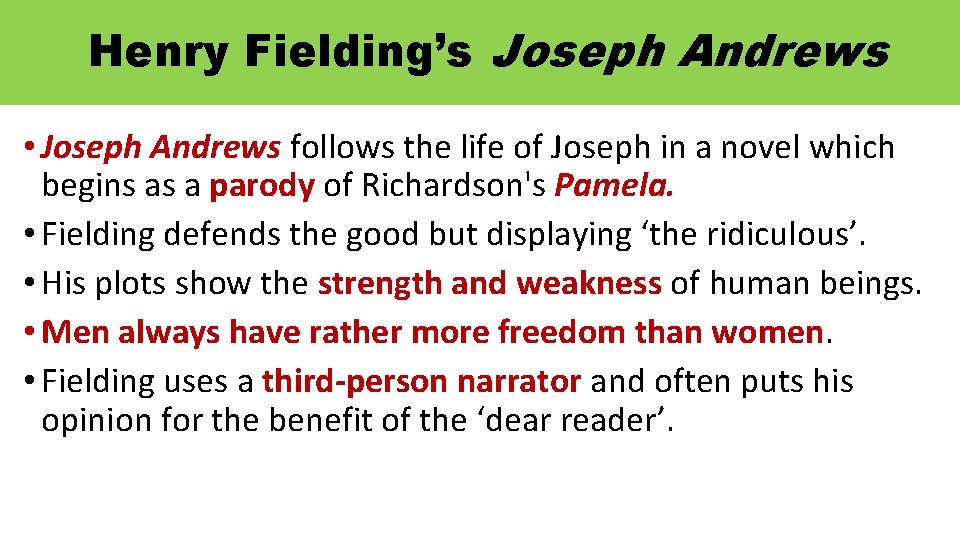Henry Fielding’s Joseph Andrews • Joseph Andrews follows the life of Joseph in a