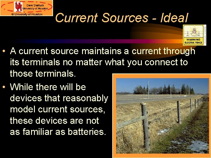 Current Sources - Ideal • A current source maintains a current through its terminals