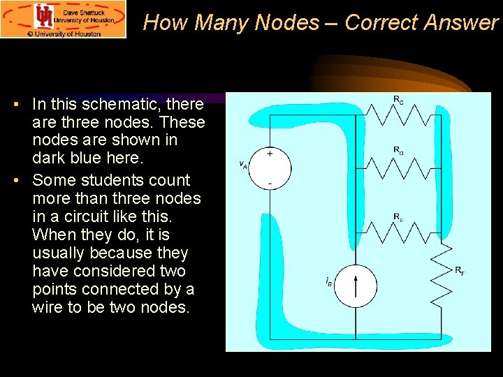 How Many Nodes – Correct Answer • In this schematic, there are three nodes.