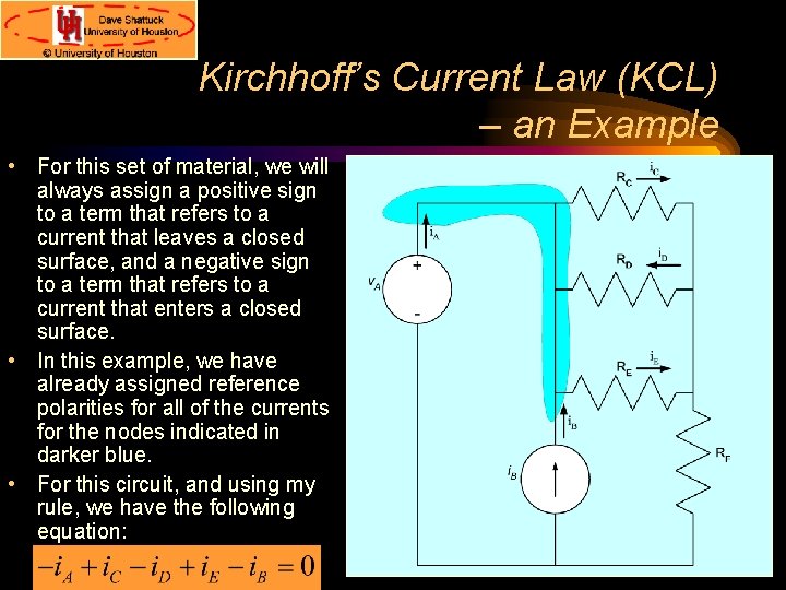 Kirchhoff’s Current Law (KCL) – an Example • For this set of material, we