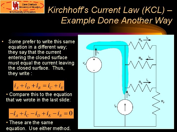 Kirchhoff’s Current Law (KCL) – Example Done Another Way • Some prefer to write