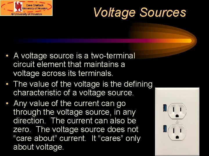 Voltage Sources • A voltage source is a two-terminal circuit element that maintains a