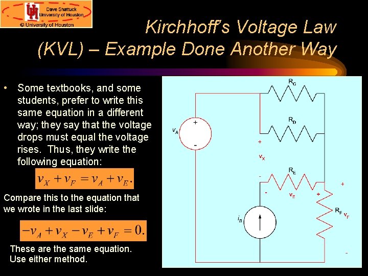 Kirchhoff’s Voltage Law (KVL) – Example Done Another Way • Some textbooks, and some