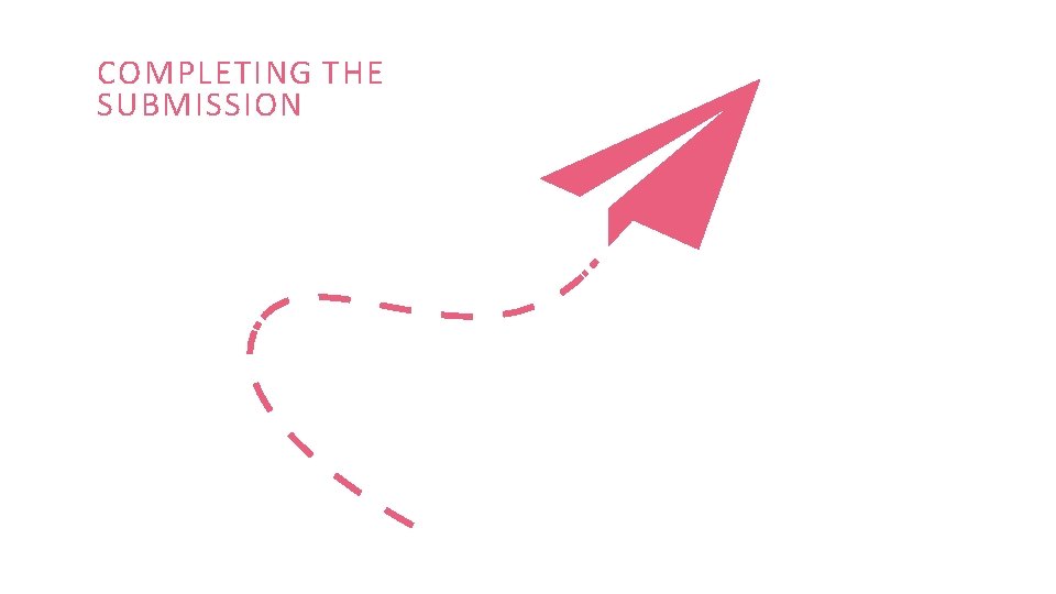 COMPLETING THE SUBMISSION 