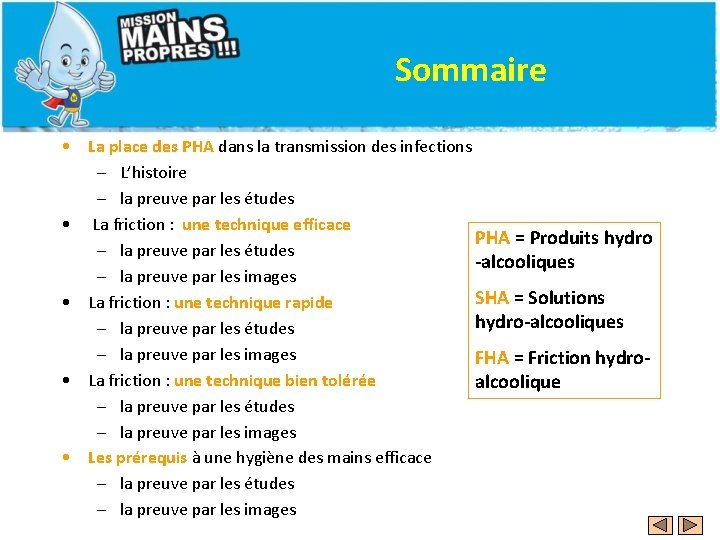 Sommaire • La place des PHA dans la transmission des infections – L’histoire –