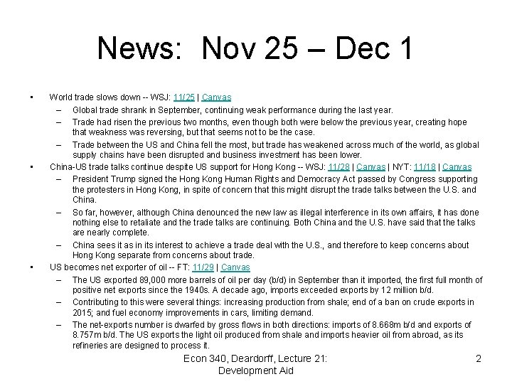 News: Nov 25 – Dec 1 • • • World trade slows down --