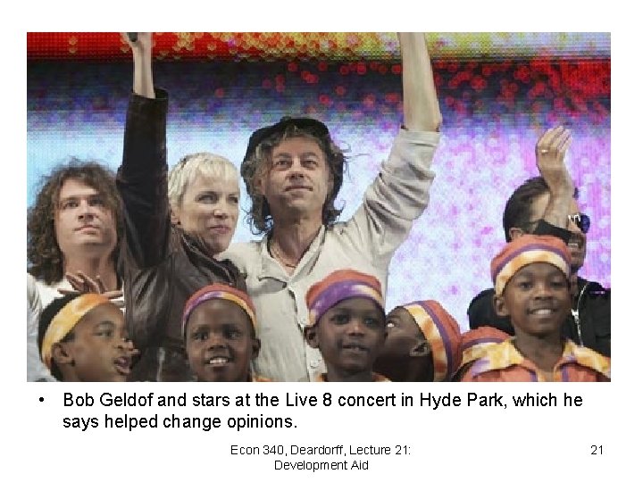  • Bob Geldof and stars at the Live 8 concert in Hyde Park,