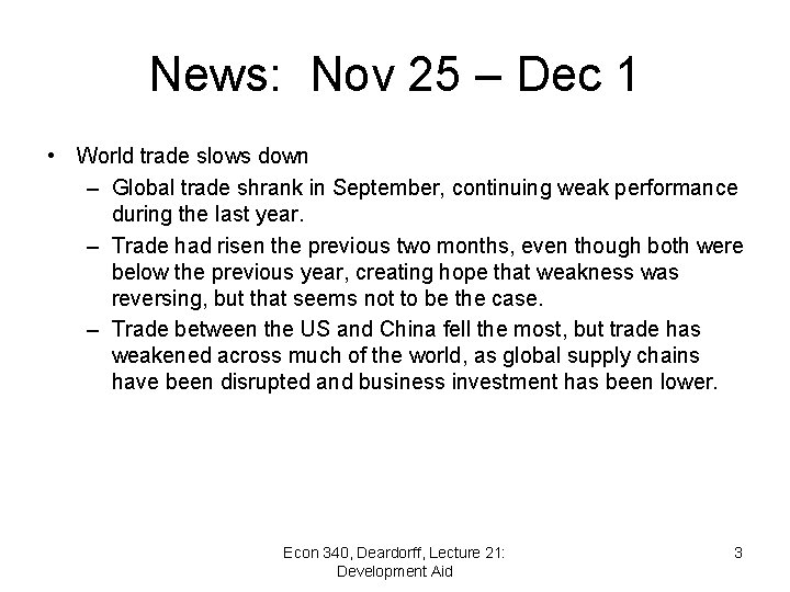 News: Nov 25 – Dec 1 • World trade slows down – Global trade