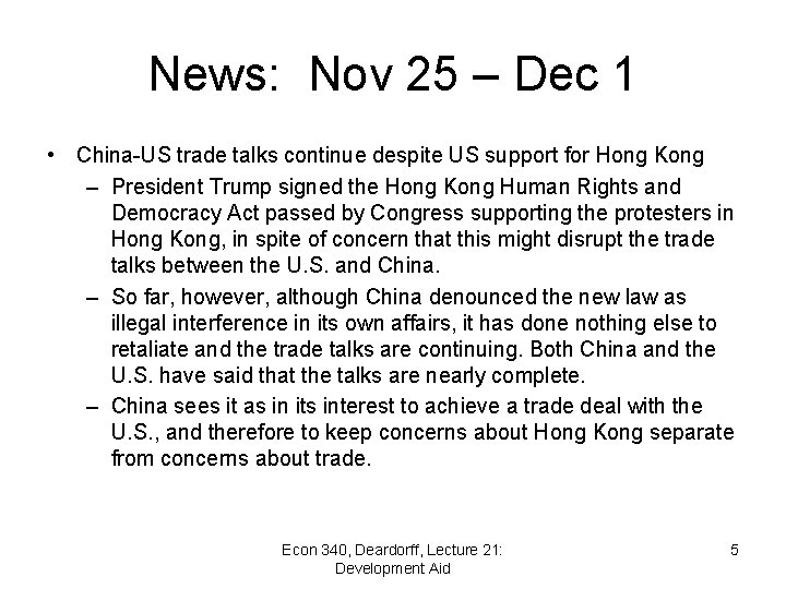 News: Nov 25 – Dec 1 • China-US trade talks continue despite US support