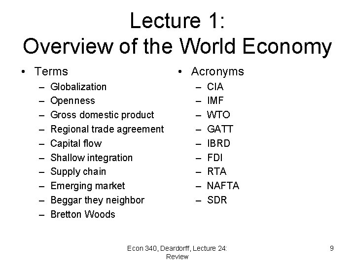 Lecture 1: Overview of the World Economy • Terms – – – – –