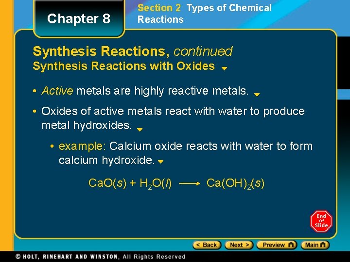 Chapter 8 Section 2 Types of Chemical Reactions Synthesis Reactions, continued Synthesis Reactions with