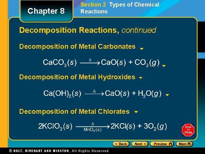 Chapter 8 Section 2 Types of Chemical Reactions Decomposition Reactions, continued Decomposition of Metal