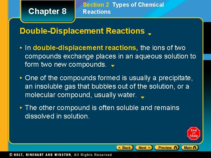 Chapter 8 Section 2 Types of Chemical Reactions Double-Displacement Reactions • In double-displacement reactions,