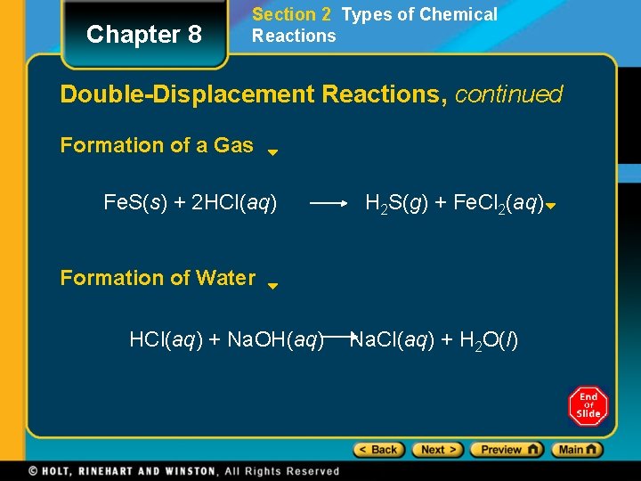 Chapter 8 Section 2 Types of Chemical Reactions Double-Displacement Reactions, continued Formation of a