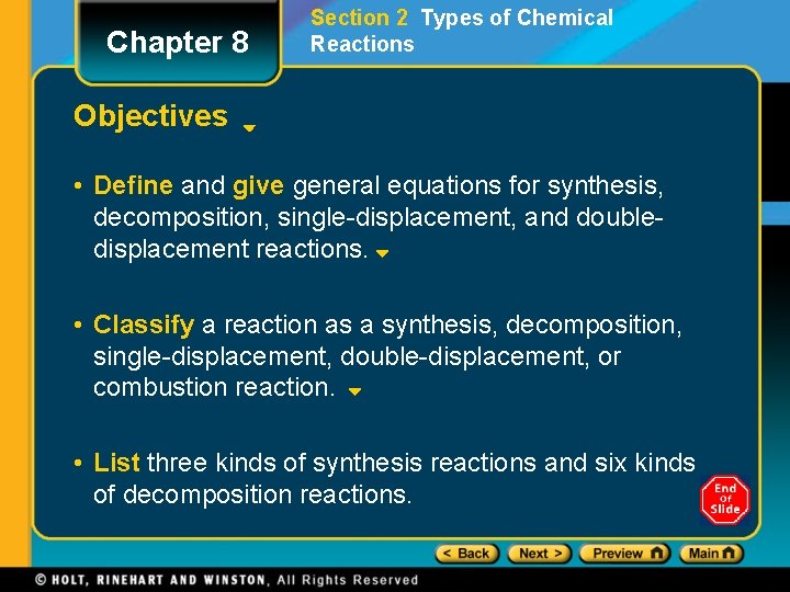 Chapter 8 Section 2 Types of Chemical Reactions Objectives • Define and give general