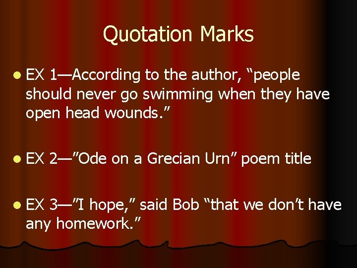 Quotation Marks l EX 1—According to the author, “people should never go swimming when