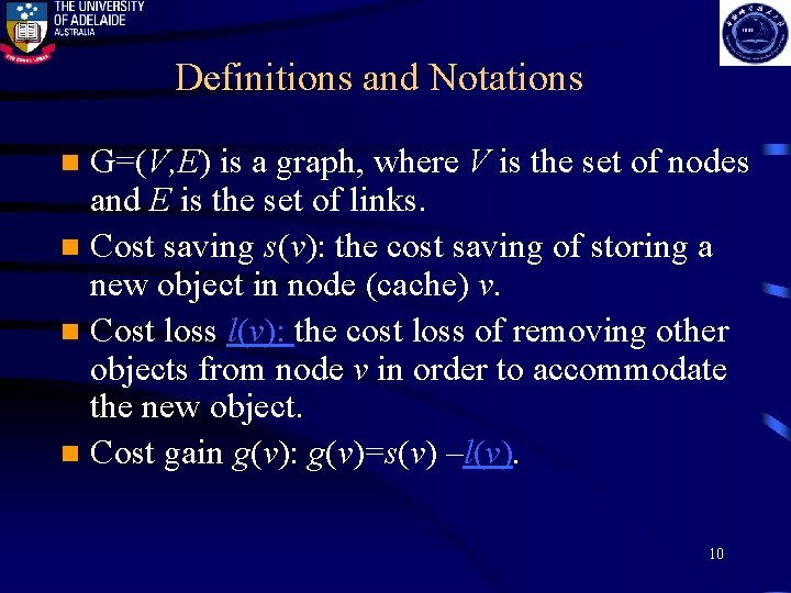 Definitions and Notations G=(V, E) is a graph, where V is the set of