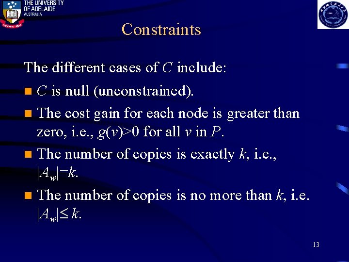 Constraints The different cases of C include: C is null (unconstrained). n The cost