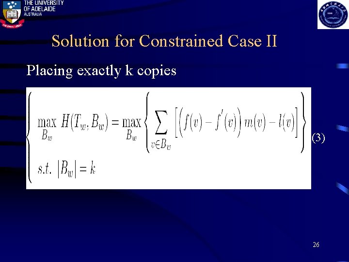 Solution for Constrained Case II Placing exactly k copies (3) 26 