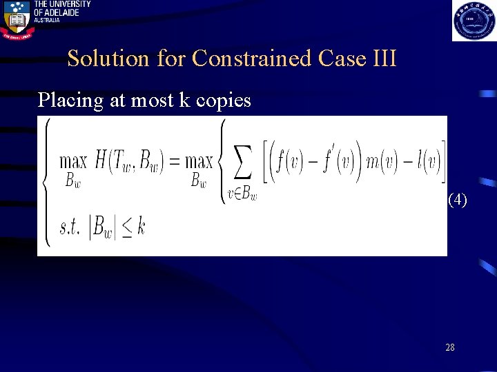 Solution for Constrained Case III Placing at most k copies (4) 28 