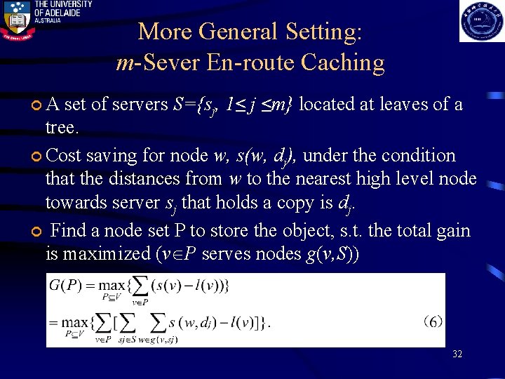 More General Setting: m-Sever En-route Caching A set of servers S={sj, 1≤ j ≤m}