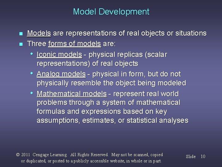 Model Development n n Models are representations of real objects or situations Three forms