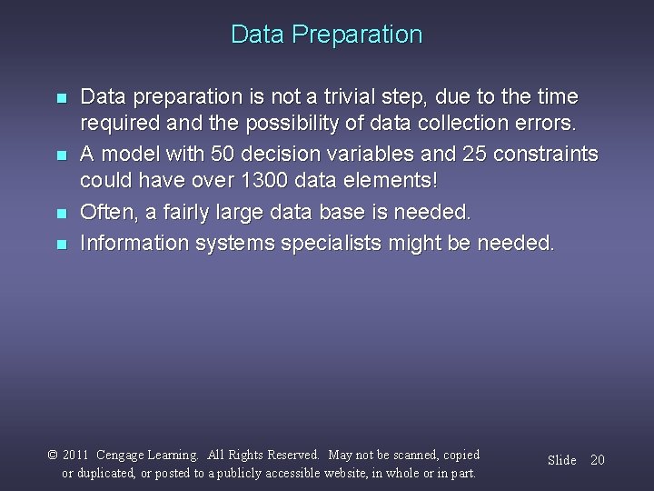 Data Preparation n n Data preparation is not a trivial step, due to the