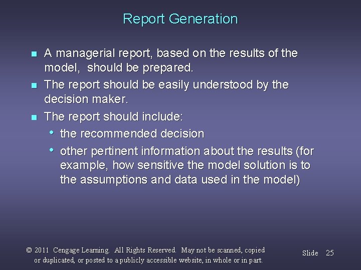 Report Generation n A managerial report, based on the results of the model, should