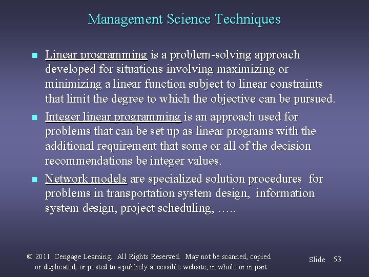 Management Science Techniques n n n Linear programming is a problem-solving approach developed for