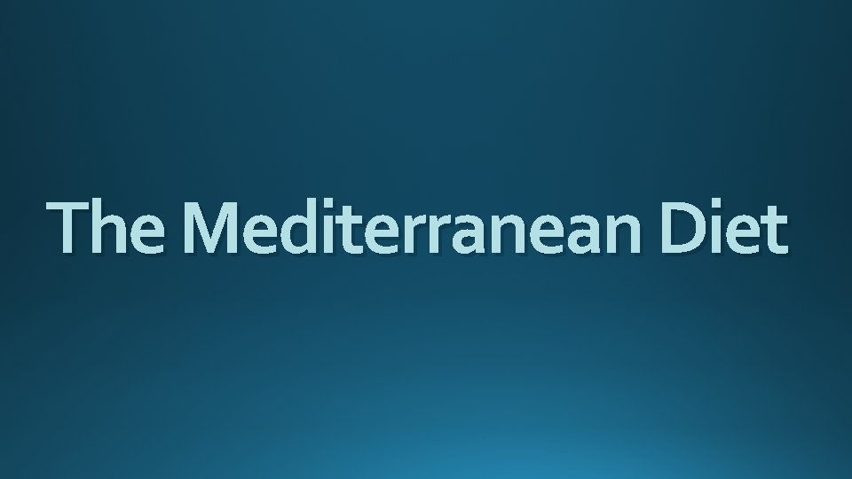 The Mediterranean Diet 