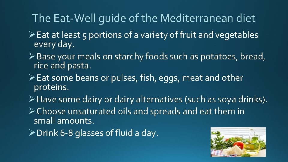The Eat-Well guide of the Mediterranean diet ØEat at least 5 portions of a