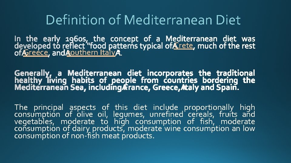 Definition of Mediterranean Diet Greece southern Italy Crete The principal aspects of this diet