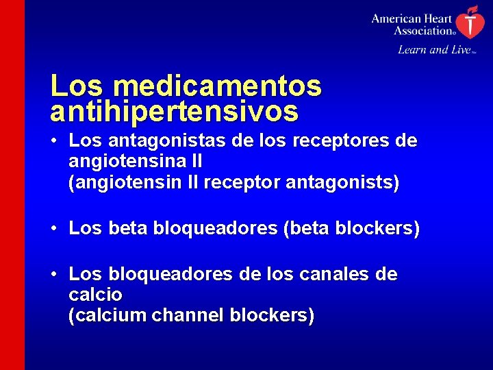 Los medicamentos antihipertensivos • Los antagonistas de los receptores de angiotensina II (angiotensin II