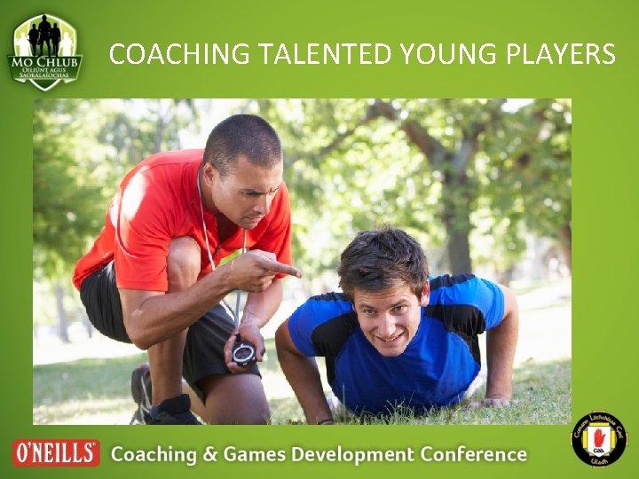 COACHING TALENTED YOUNG PLAYERS 