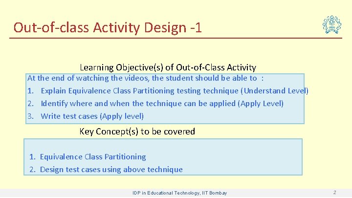 Out-of-class Activity Design -1 Learning Objective(s) of Out-of-Class Activity At the end of watching