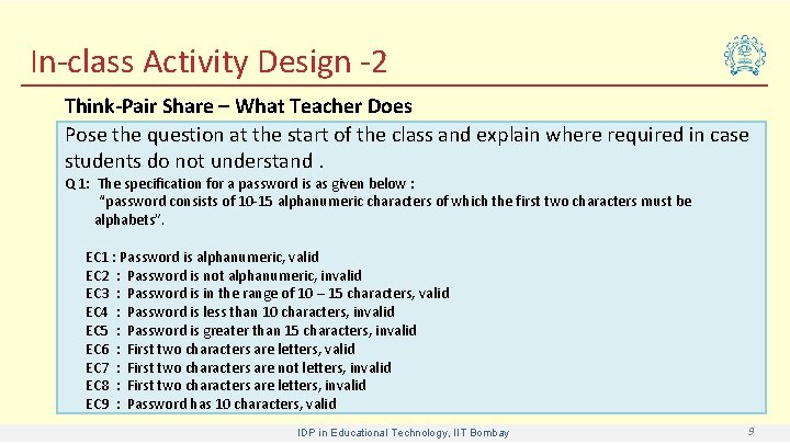 In-class Activity Design -2 Think-Pair Share – What Teacher Does Pose the question at