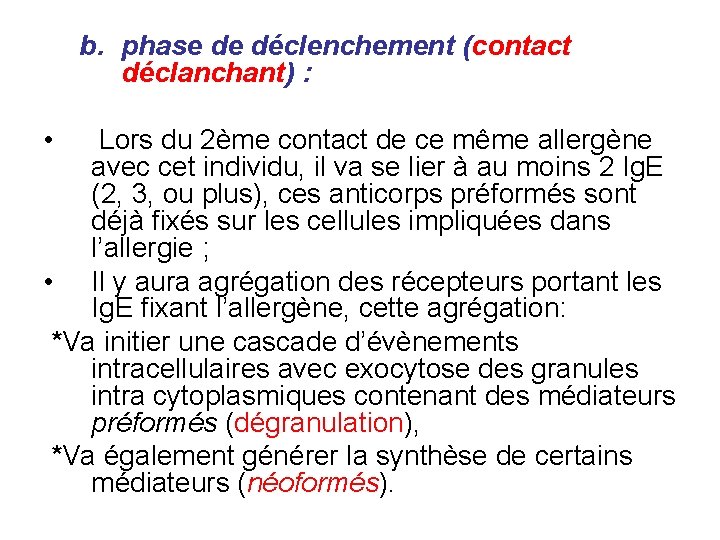 b. phase de déclenchement (contact déclanchant) : • Lors du 2ème contact de ce