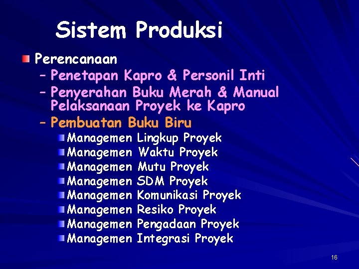 Sistem Produksi Perencanaan – Penetapan Kapro & Personil Inti – Penyerahan Buku Merah &