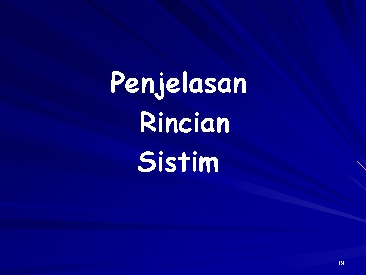 Penjelasan Rincian Sistim 19 