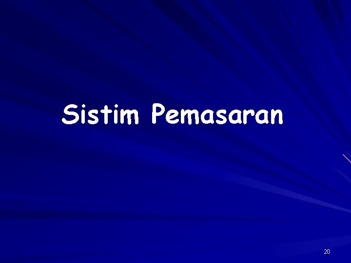 Sistim Pemasaran 20 