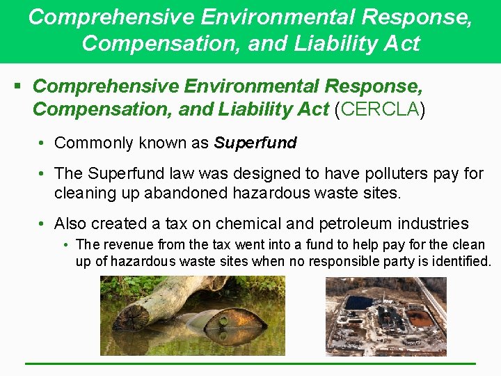 Comprehensive Environmental Response, Compensation, and Liability Act § Comprehensive Environmental Response, Compensation, and Liability Comprehensive Environmental Response, Compensation, and Liability Act § Comprehensive Environmental Response, Compensation, and Liability