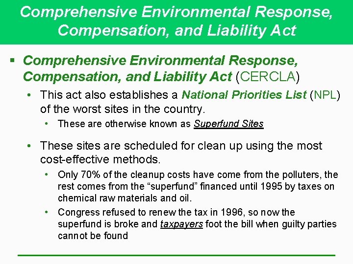 Comprehensive Environmental Response, Compensation, and Liability Act § Comprehensive Environmental Response, Compensation, and Liability Comprehensive Environmental Response, Compensation, and Liability Act § Comprehensive Environmental Response, Compensation, and Liability
